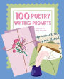 100 Poetry Writing Prompts: Poem ideas, writing tips, and creative poetry prompts for any aspiring poet