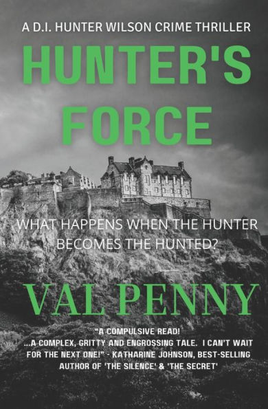 Hunter's Force: DI Hunter Wilson Series: Book 3