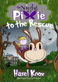 Title: The Night Pixie to the Rescue, Author: Hazel Knox