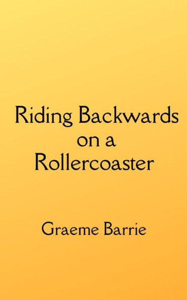 Riding Backwards on a Rollercoaster