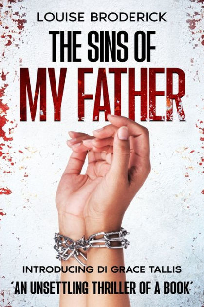 The Sins Of My Father: An unsettling thriller of a book by Louise ...