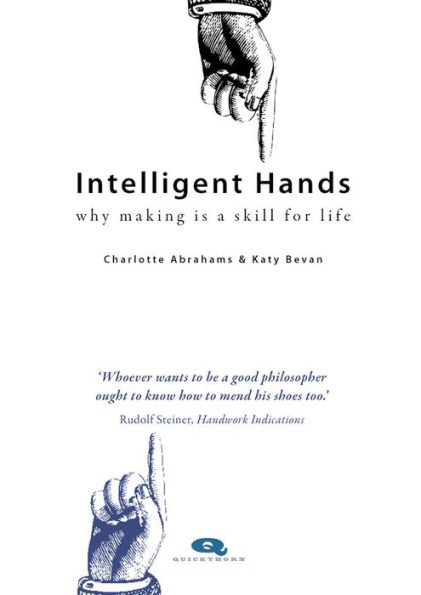 Intelligent Hands: Why making is a skill for life
