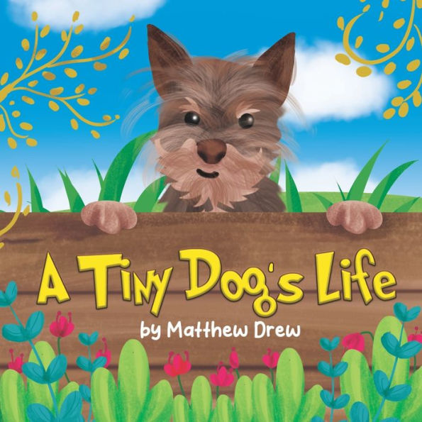 A Tiny Dog's Life