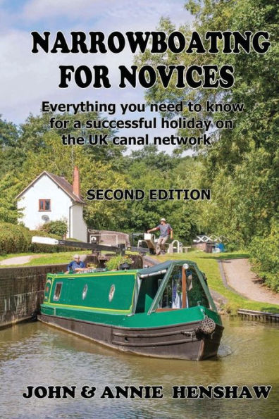 Narrowboating for Novices: Everything you need to know for a successful holiday on the UK canal network