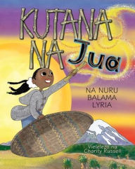 Title: Kutana Na Jua, Author: Nuru Balama Lyria