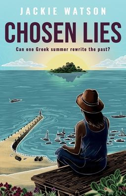 Chosen Lies: Can one Greek summer rewrite the past?