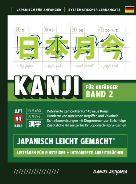 Kanji leicht gemacht! Band 2 Ein Leitfaden fÃ¯Â¿Â½r AnfÃ¯Â¿Â½nger + integriertes Arbeitsbuch Lernen Sie Japanisch lesen, schreiben und sprechen - schnell und einfach, Schritt fÃ¯Â¿Â½r Schritt: EnthÃ¯Â¿Â½lt Vokabeln, SchreibÃ¯Â¿Â½bungen, Lernkarten-Vorlage