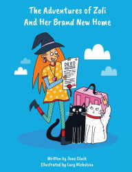 Title: The Adventures of Zoli and Her Brand New Home, Author: Jane Clack