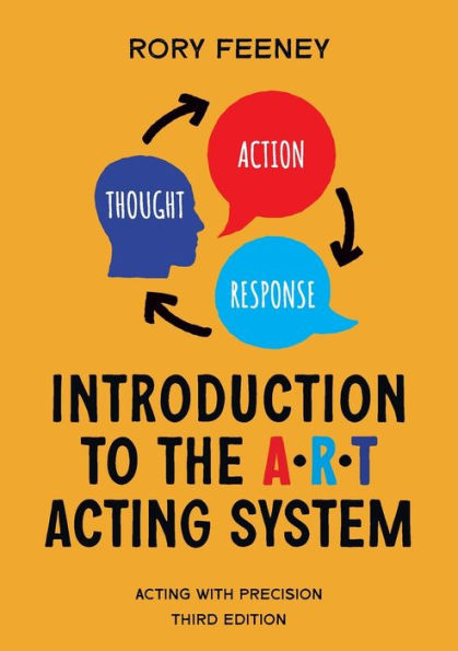 Introduction to the A.R.T. Acting System: with precision