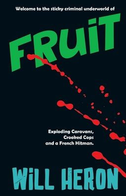 Fruit: A British Rural Gangster Thriller