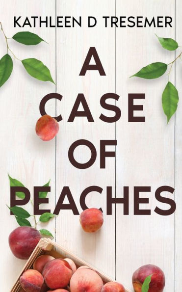 A Case of Peaches: From the Files Adoption Worker, June Hunter