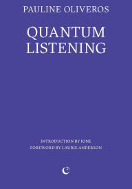 Title: Quantum Listening, Author: Pauline Oliveros