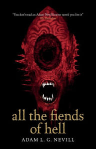 Free downloads of google books All the Fiends of Hell English version by Adam Nevill 9781739378417