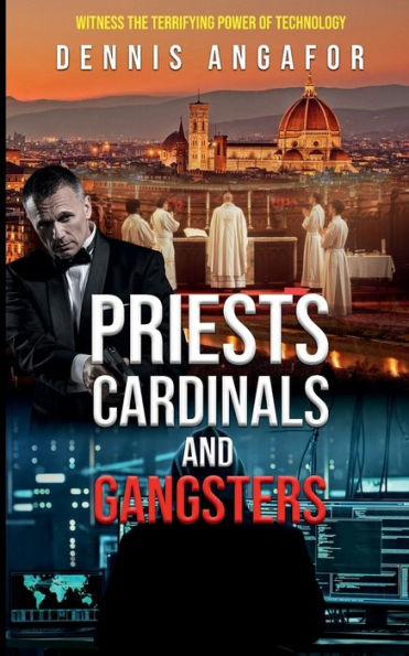 PRIESTS CARDINALS and GANGSTERS: Follow the suspenseful nail-biting search for a hacker, struggle to expose chilling crimes Vatican.