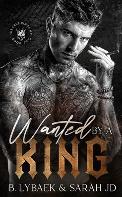 Wanted by A King: dark MC romance