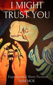 Free ebooks for mobiles download I Might Trust You DJVU 9781739404499