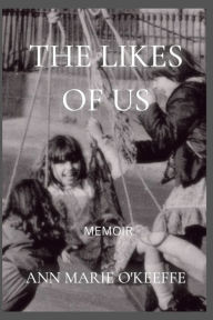 Title: The Likes of Us, Author: Ann Marie O'Keeffe