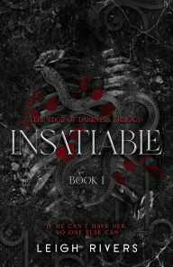 Download best books free Insatiable (The Edge of Darkness: Book 1) 9781739433000 by Leigh Rivers (English Edition) PDB CHM