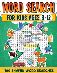 Title: Word Search For Kids Ages 8-12 100 Fun Shaped Word Search Puzzles Childrens Activity Book Advanced Level Puzzles Search and Find to Improve Vocabulary and Spelling Skills Large Print, Author: Rr Publishing