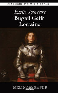 Title: Bugail Geifr Lorraine, Author: Emile Souvestre