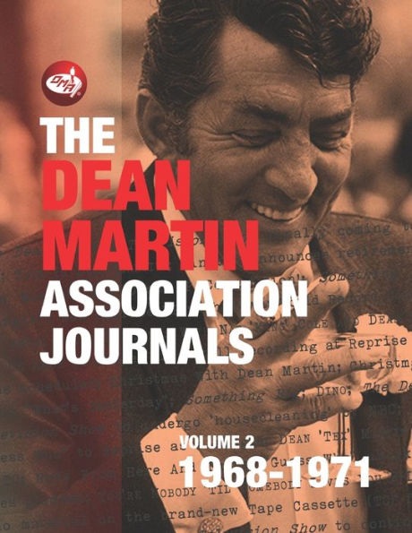 The Dean Martin Association Journals Volume 2 - 1968 to 1971