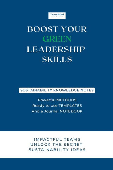 BOOST YOUR GREEN LEADERSHIP SKILLS: Impactful Teams Unlock the Secret Sustainability Ideas