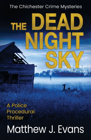 The Dead Night Sky: A Police Procedural Crime Thriller