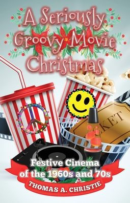 A Seriously Groovy Movie Christmas: Festive Cinema of the 1960s and 70s