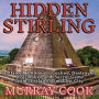 Hidden Stirling: Outlawed, Unknown, Locked, Destroyed, Overlooked and Secret Gems from Scotland's Smallest City