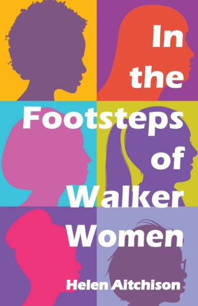 In the Footsteps of Walker Women