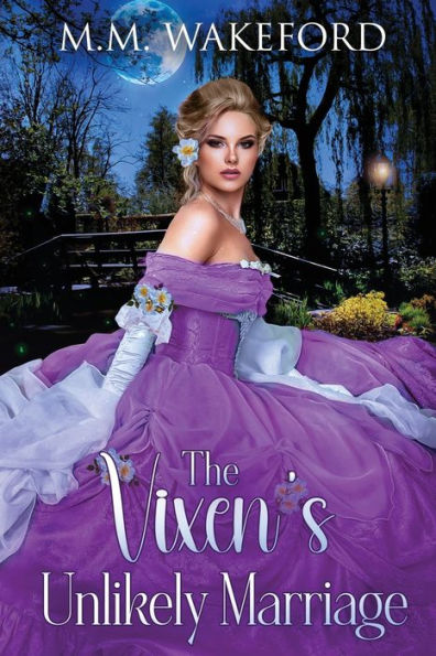 The Vixen's Unlikely Marriage: A Historical Marriage of Convenience Romance