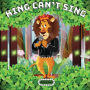 King Can't Sing: King Can't Sing: A Roaring Tale of Perseverance