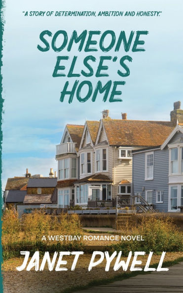 Someone Else's Home: A story of determination, ambition and honesty.