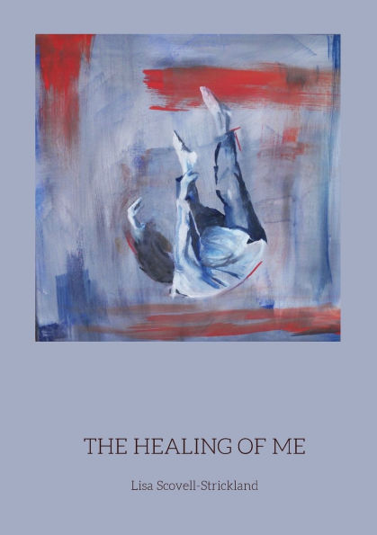 The Healing of Me