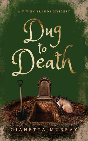 Dug to Death: A Vivien Brandt Mystery