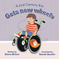 Title: A 21st Century Kid Gets New Wheels, Author: Steve Driver