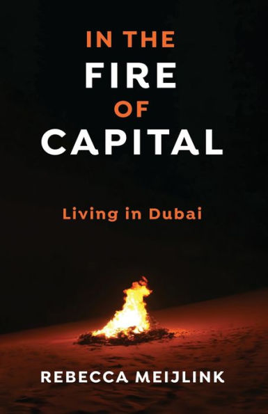 In the Fire of Capital: Living in Dubai