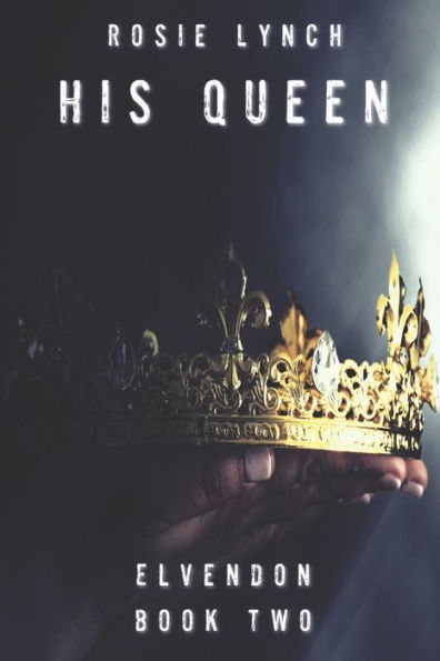 His Queen: Elvendon Book Two