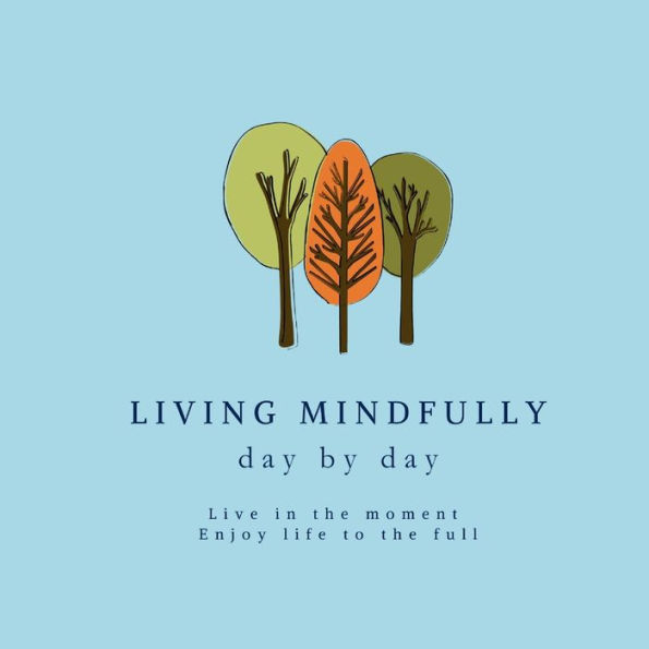 Living Mindfully day by