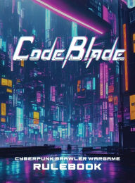 Title: CodeBlade Rulebook, Author: Peter Ayres