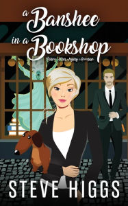 Title: The Banshee and the Bookshop, Author: Steve Higgs