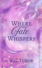 Where Fate Whispers