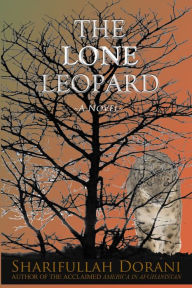 Title: The Lone Leopard, Author: Sharifullah Dorani