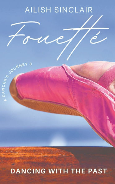 Fouettï¿½: Dancing with the Past