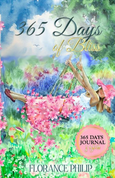 365 Days of Bliss: the Complete Journal Gratitude, Dreams, Goals, Thoughts, Inspiration and Self Care Check-In for Entire Year