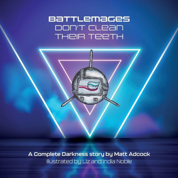 Battlemages Don't Clean Their Teeth