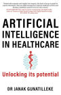 Artificial Intelligence in Healthcare: Unlocking its Potential