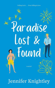 Free books download computer Paradise Lost & Found 9781739672515 PDB iBook MOBI English version by Jennifer Knightley