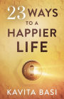 23 Ways to a Happier Life: 23 short stories