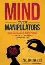 Mind Over Manipulators: One Women's recovery from abuse and her fight to change the law